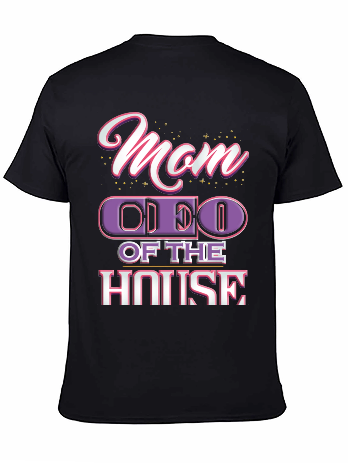 Mom CEO of the House Black T-Shirt