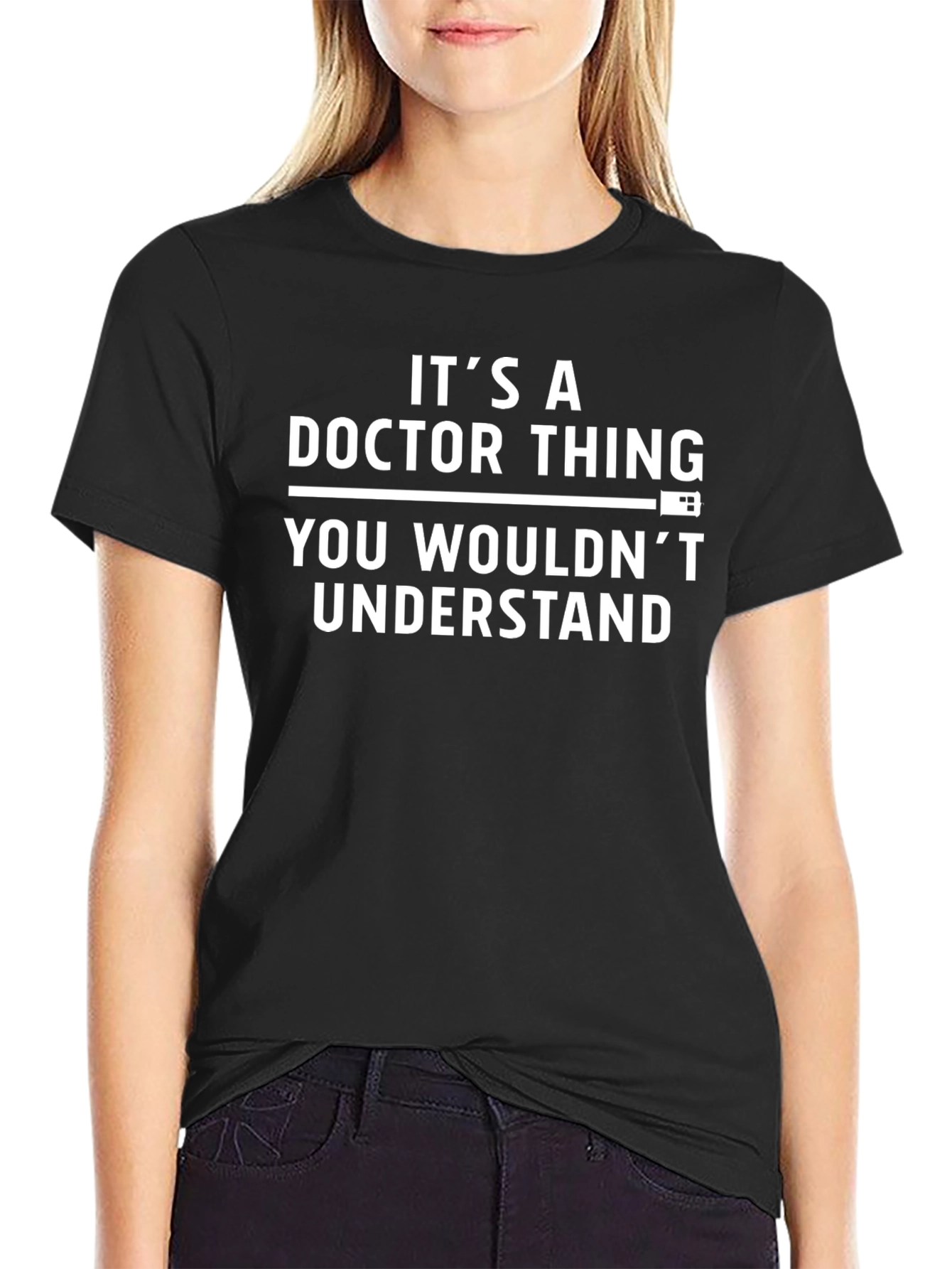 Its a Doctor Thing T-Shirt
