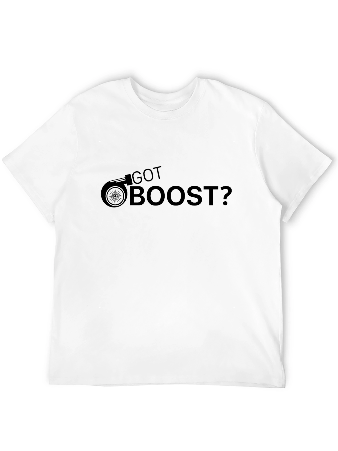 Got Boost T-Shirt - Turbocharged Style