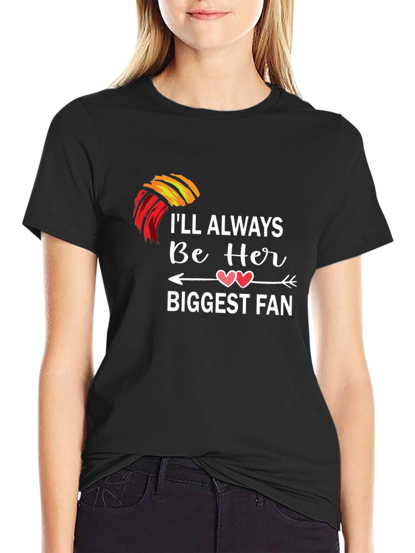 Ill Always Be Her Biggest Fan T-Shirt