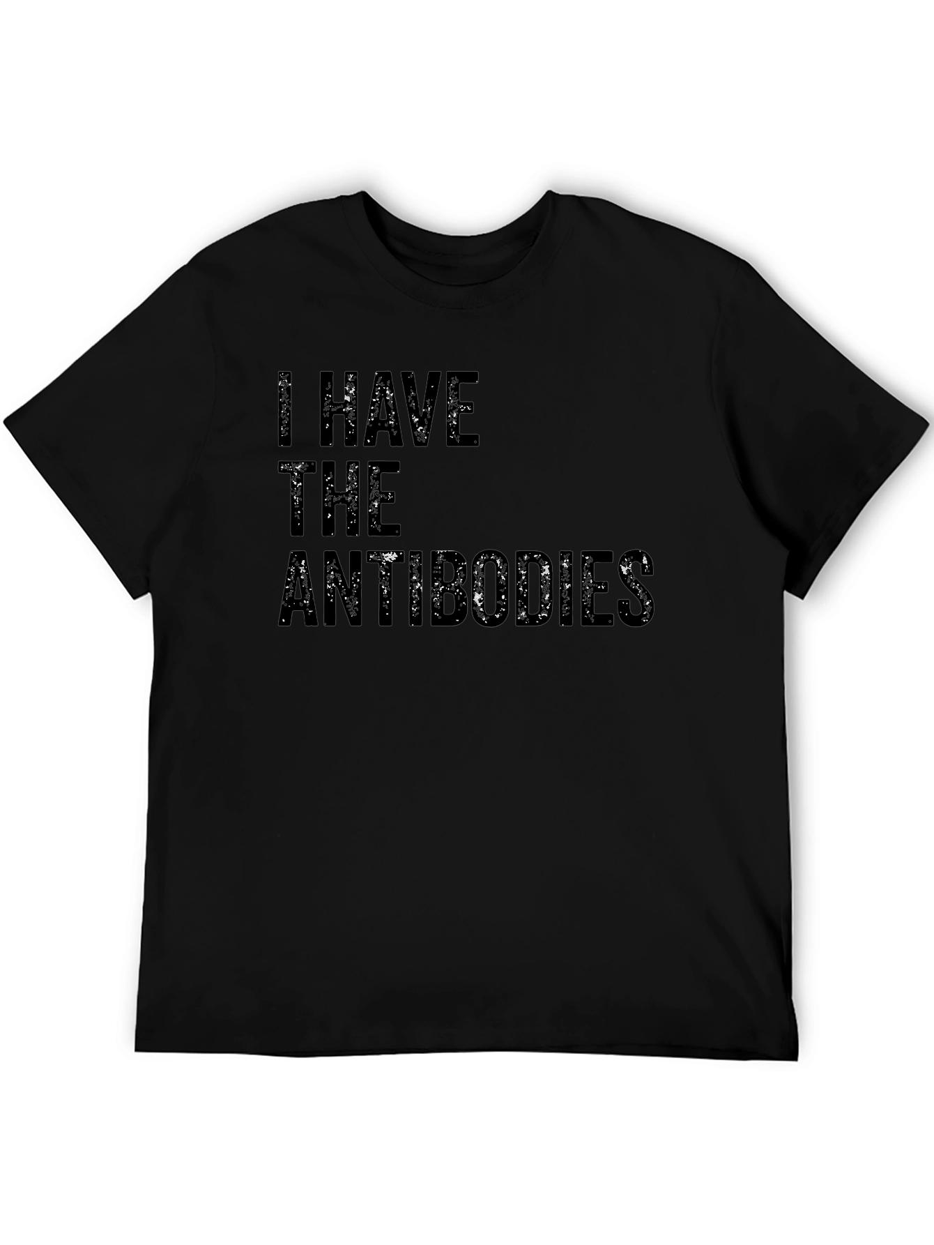 I Have The Antibodies Black T-Shirt