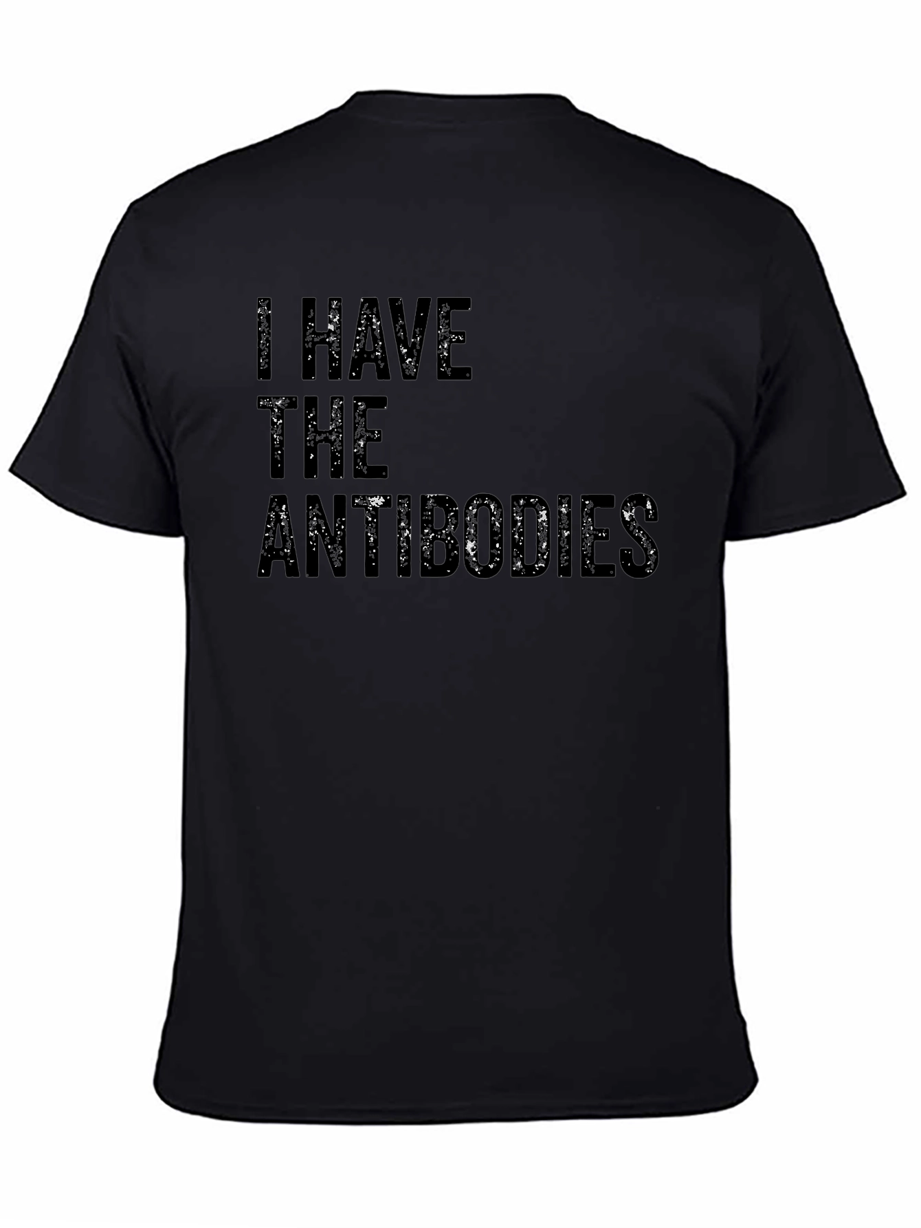 I Have The Antibodies Black T-Shirt