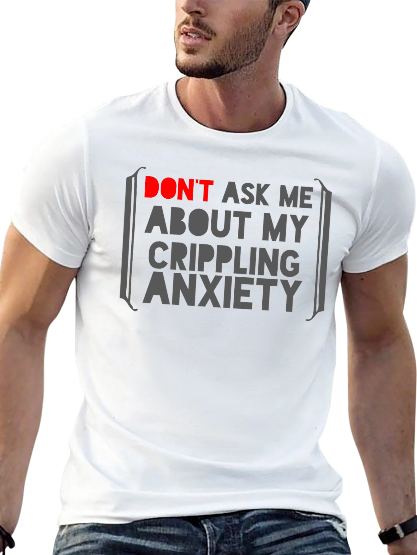 Anxiety Statement T-Shirt - Dont Ask Me!