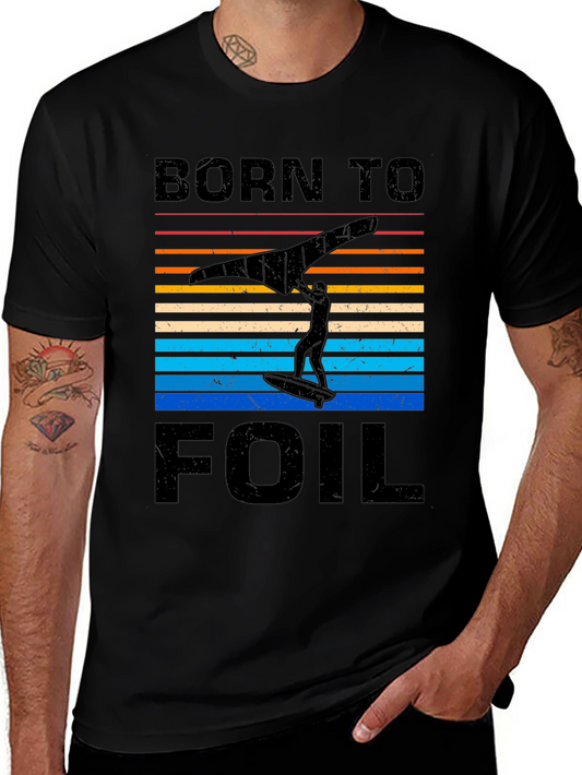 Born To Foil T-Shirt - Water Sports Graphic Tee