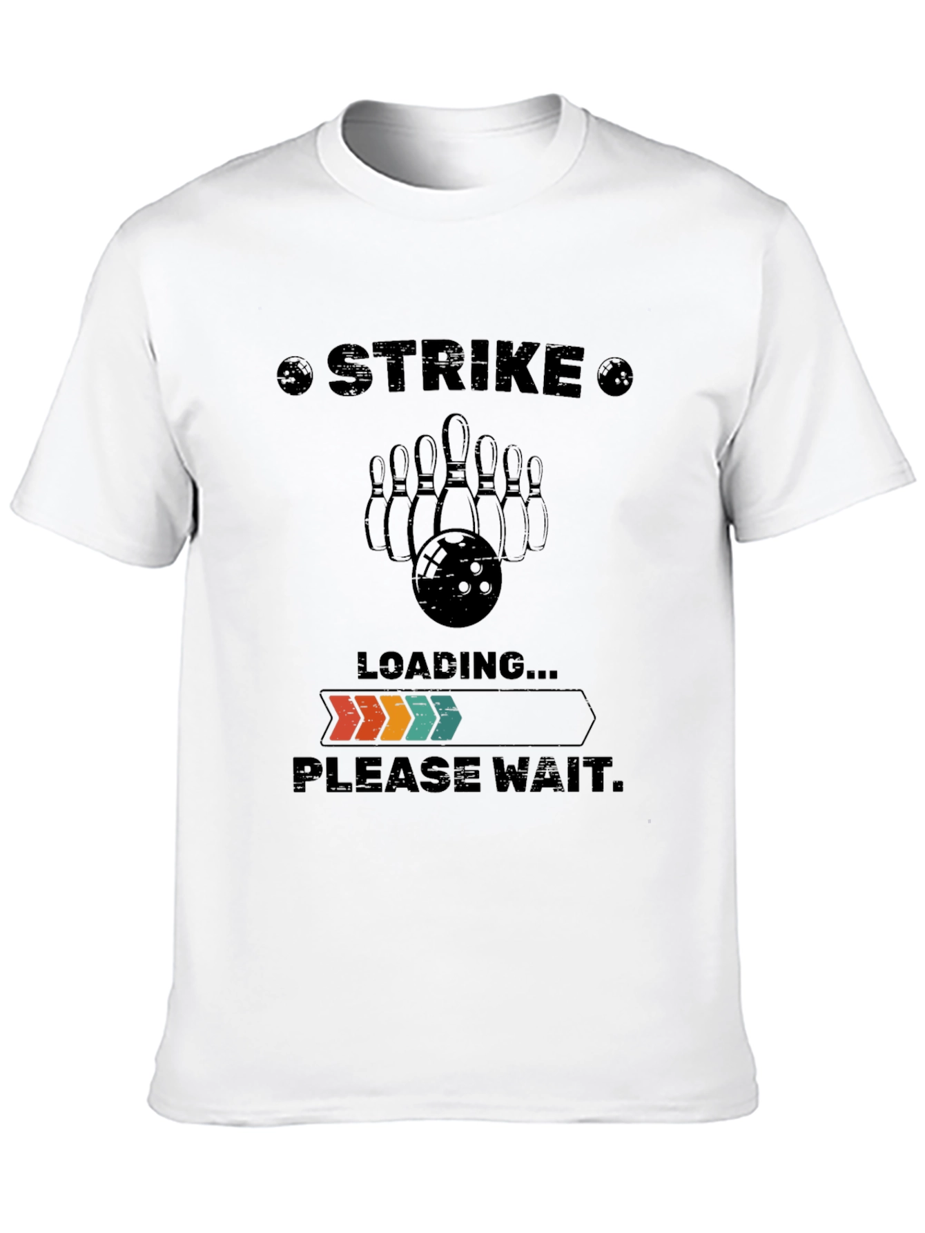 Strike Bowling T-Shirt - Loading Please Wait