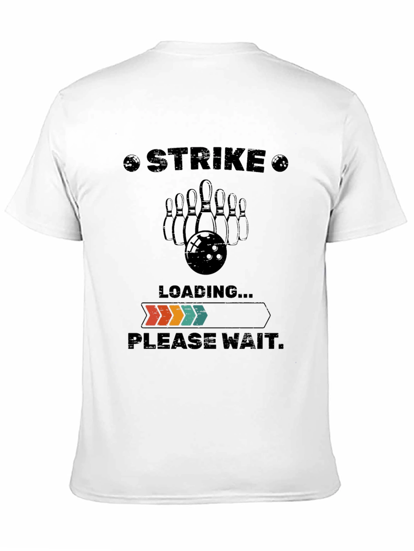 Strike Bowling T-Shirt - Loading Please Wait