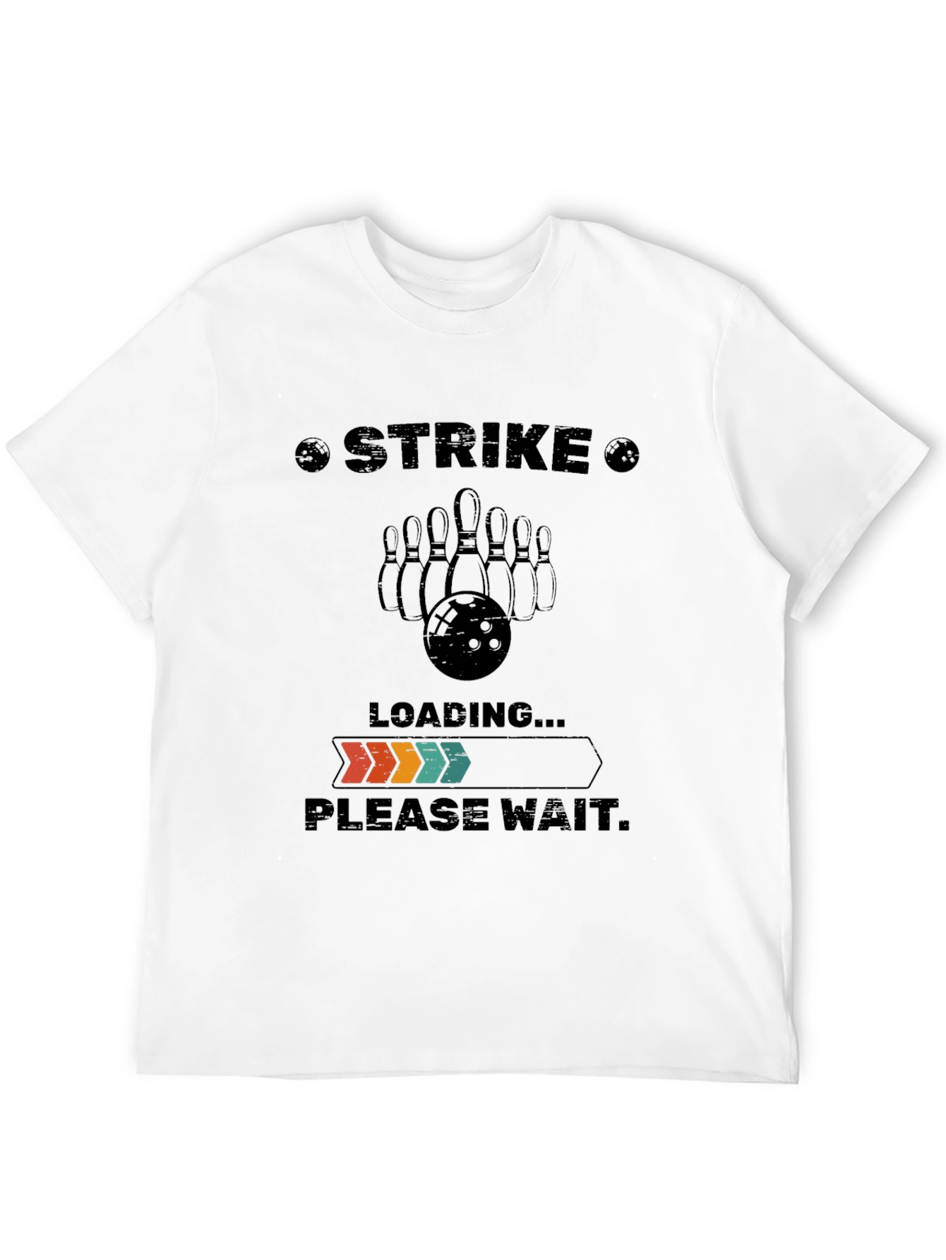 Strike Bowling T-Shirt - Loading Please Wait