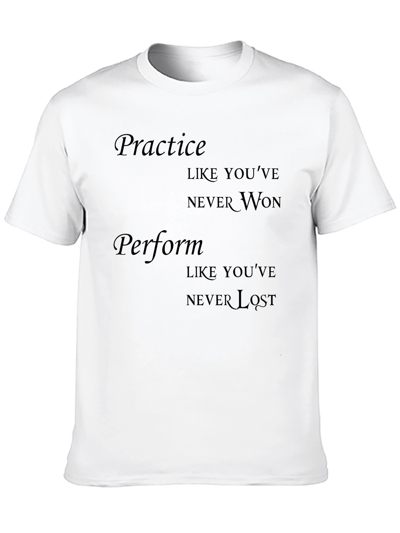 Motivational Practice & Perform Black T-Shirt