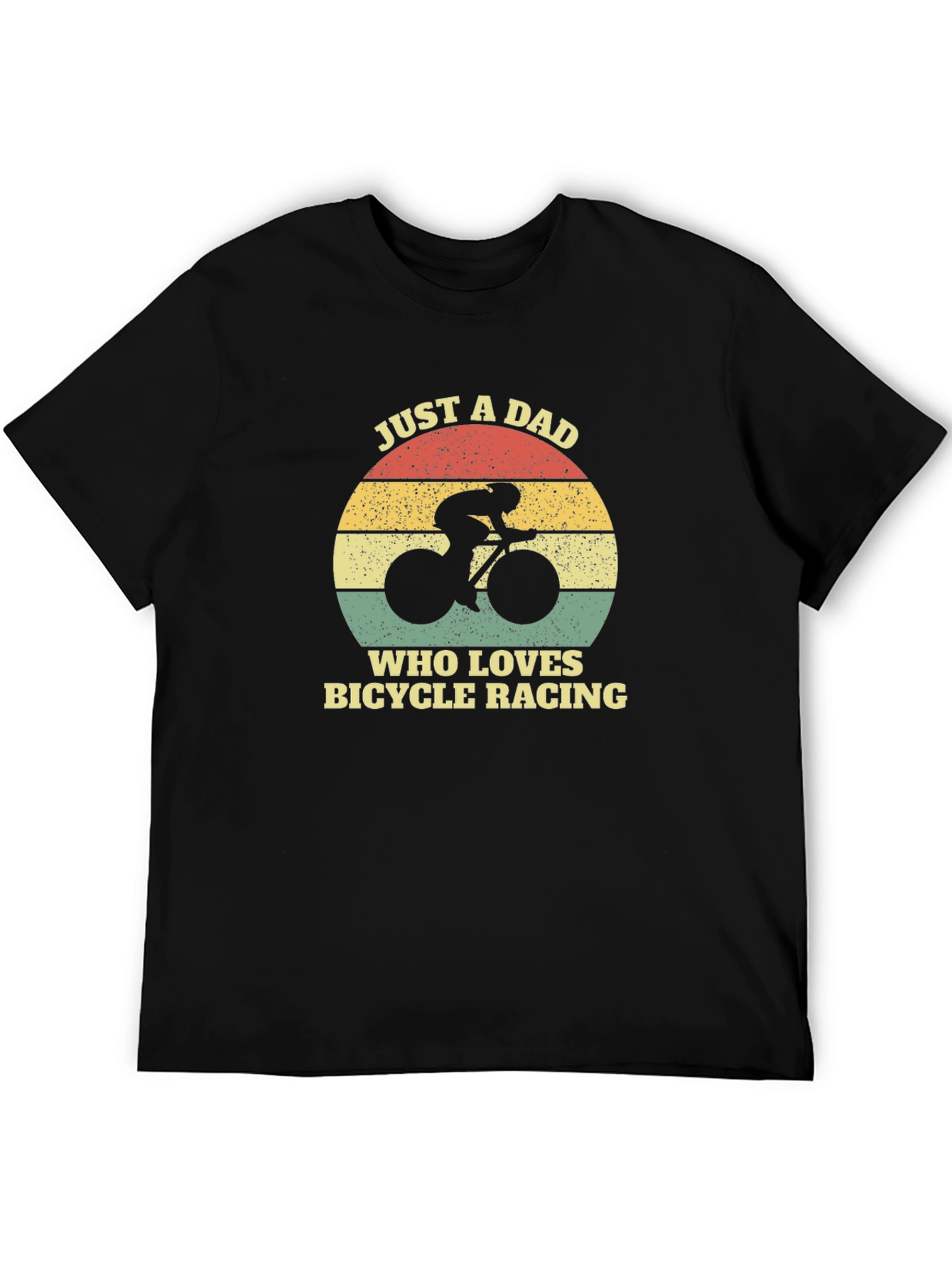 Just a Dad Who Loves Bicycle Racing T-Shirt