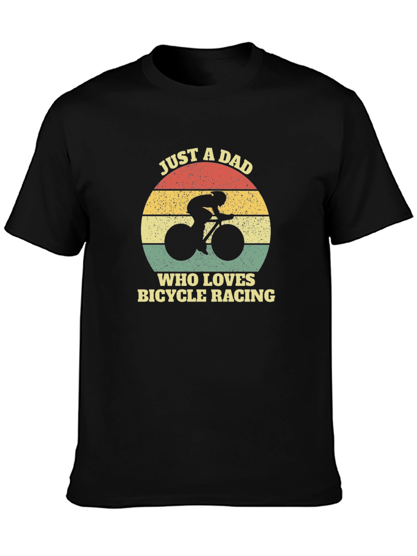 Just a Dad Who Loves Bicycle Racing T-Shirt