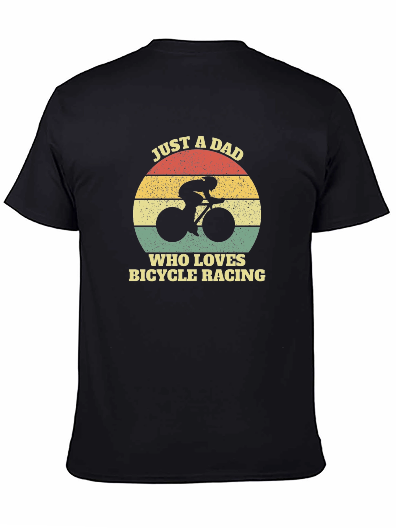 Just a Dad Who Loves Bicycle Racing T-Shirt