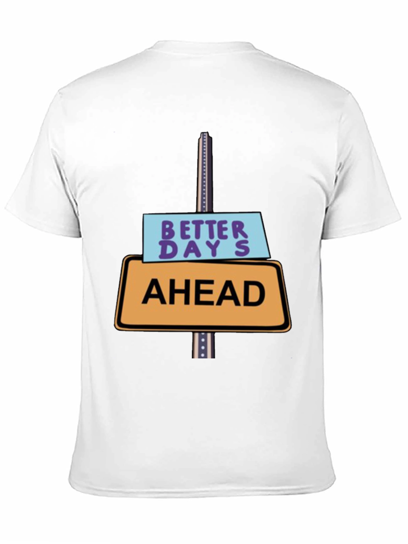 Better Days Ahead T-Shirt