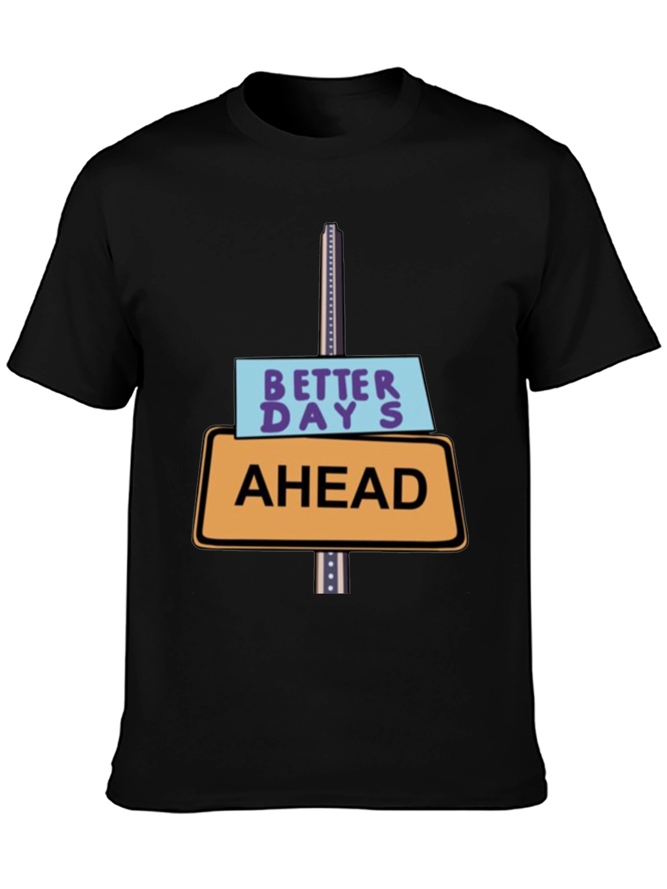 Better Days Ahead T-Shirt