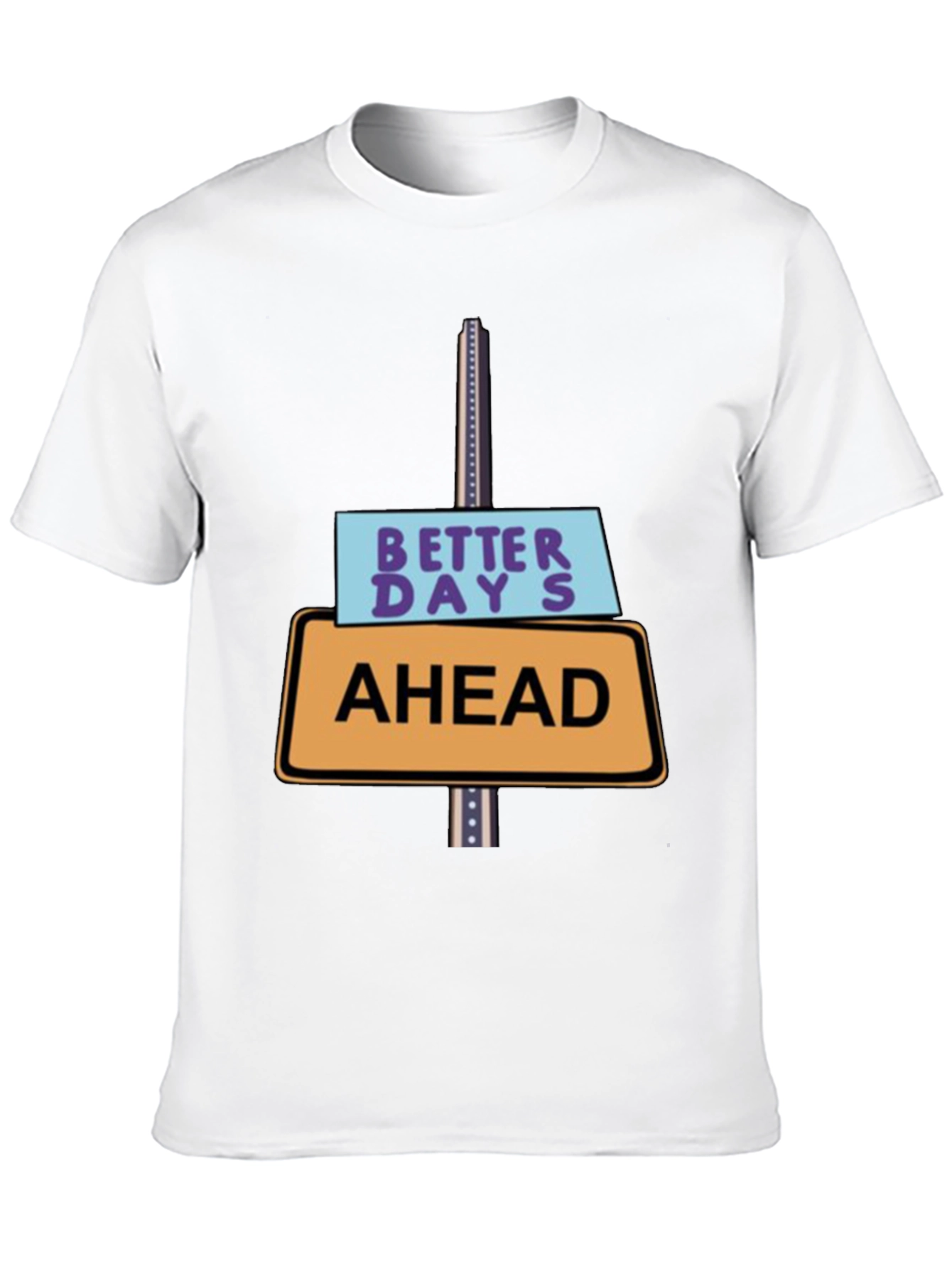 Better Days Ahead T-Shirt