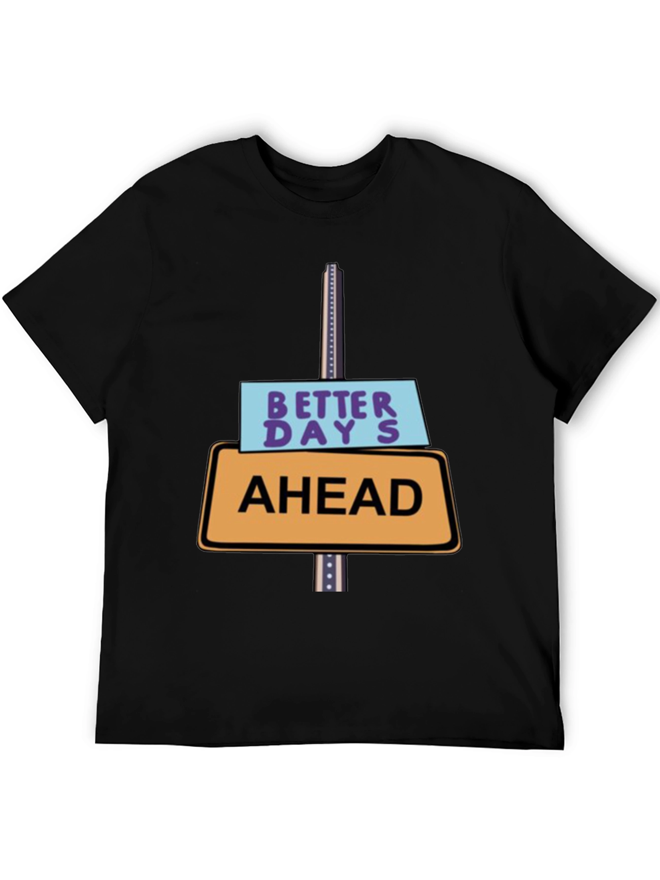 Better Days Ahead T-Shirt