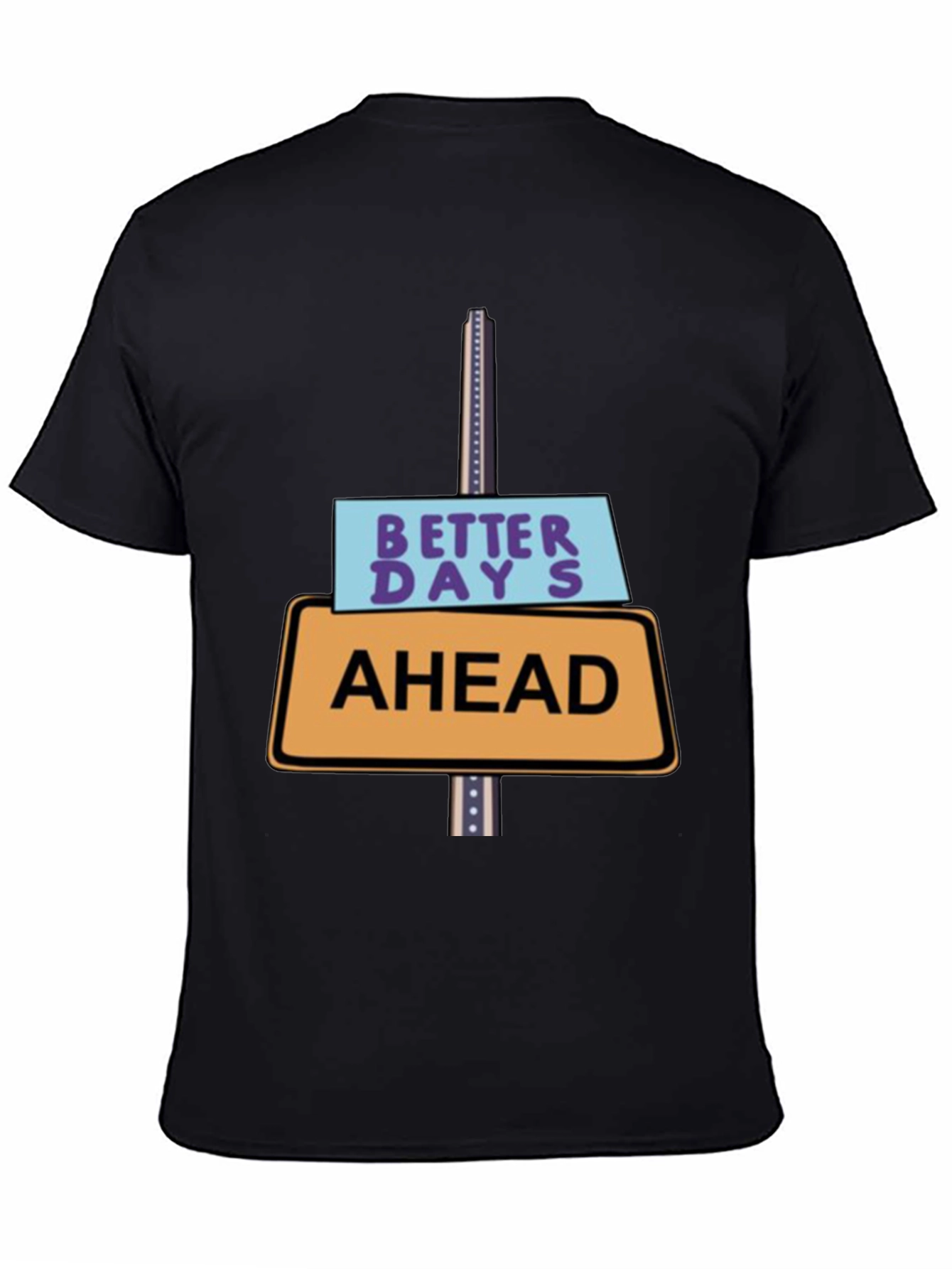 Better Days Ahead T-Shirt