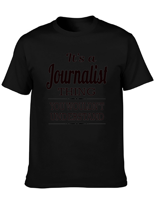 Journalist Thing T-Shirt - You Wouldnt Understand