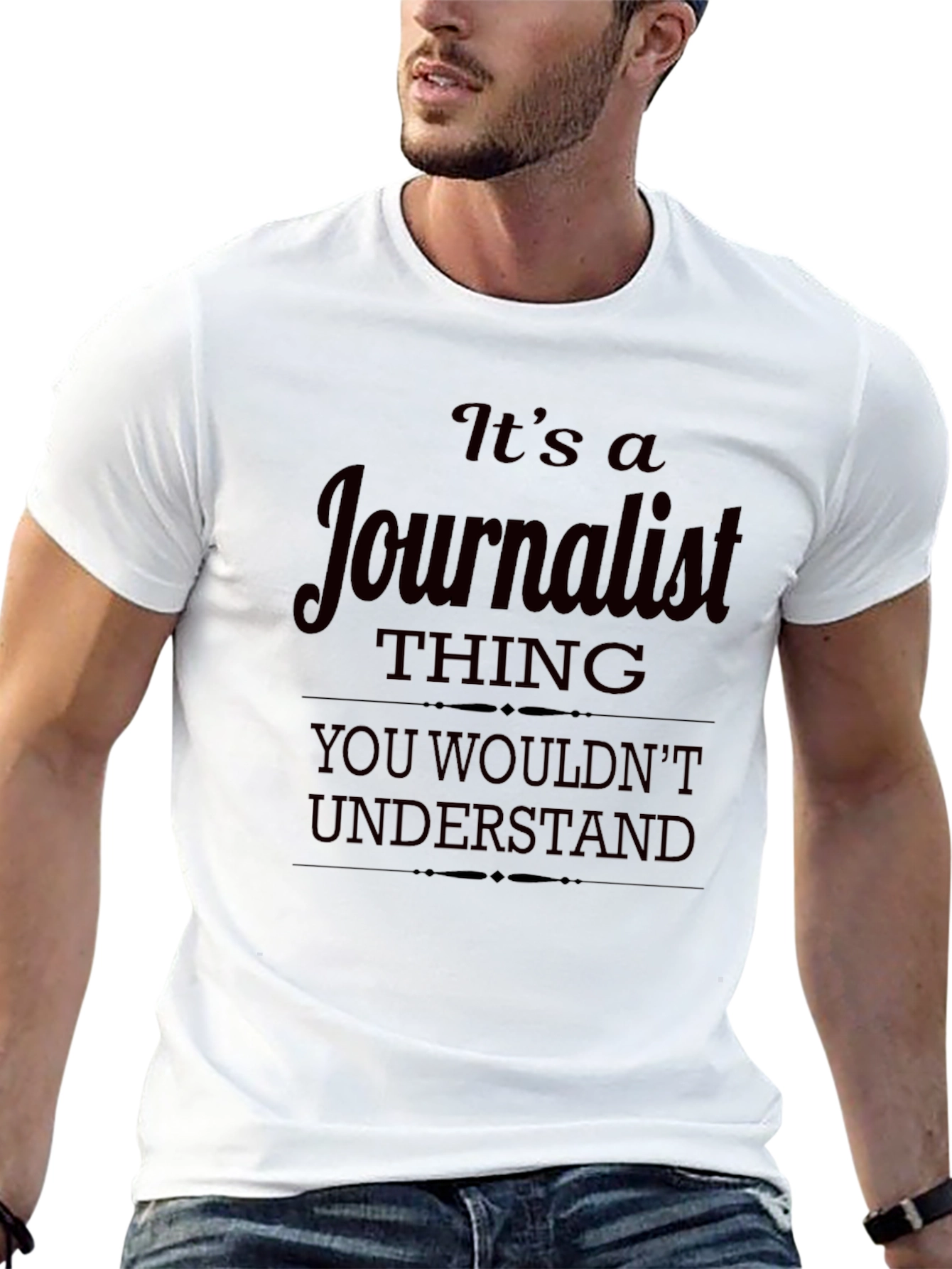 Journalist Thing T-Shirt - You Wouldnt Understand