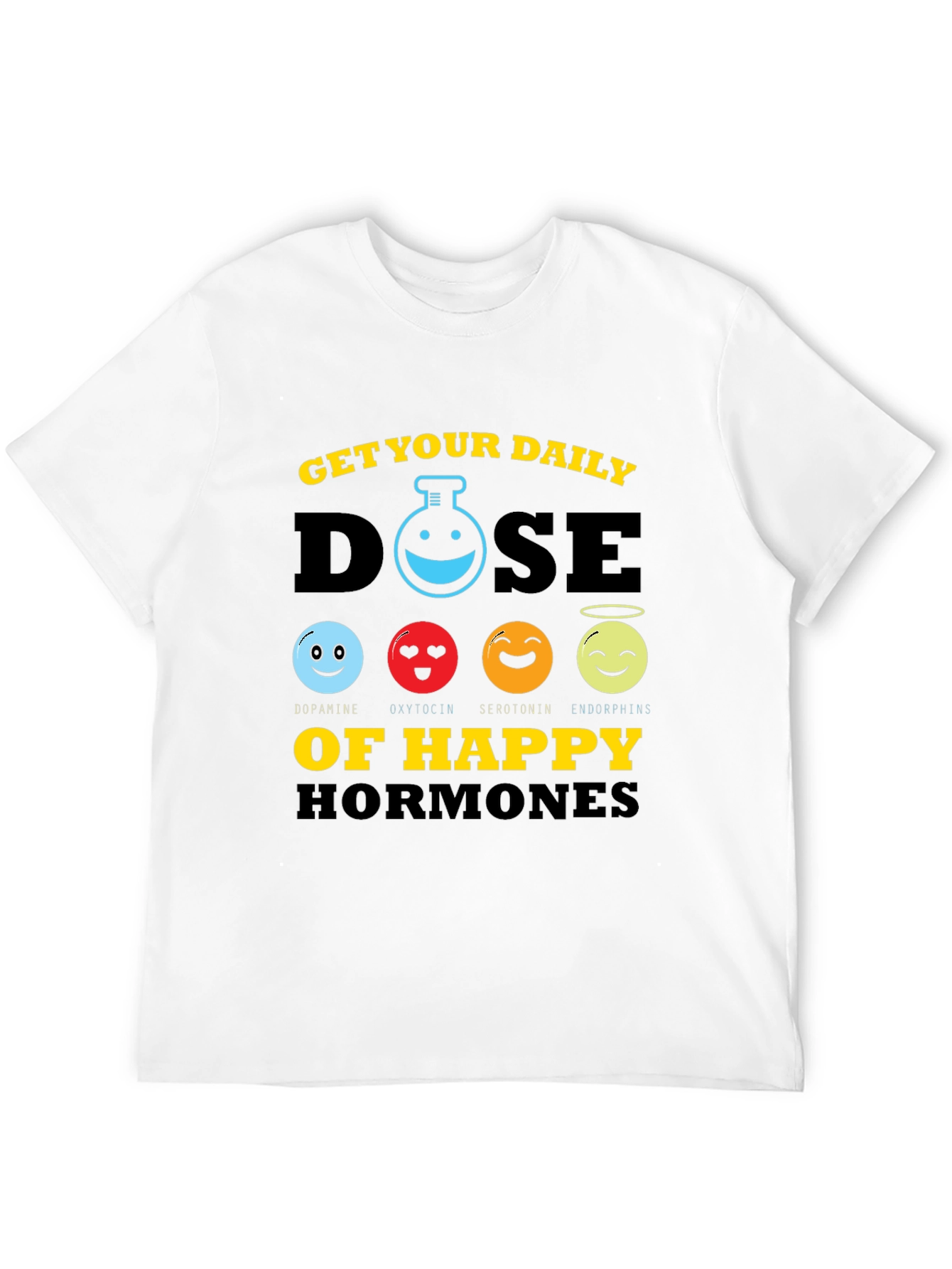 Get Your Daily Dose Happy Hormones T-Shirt