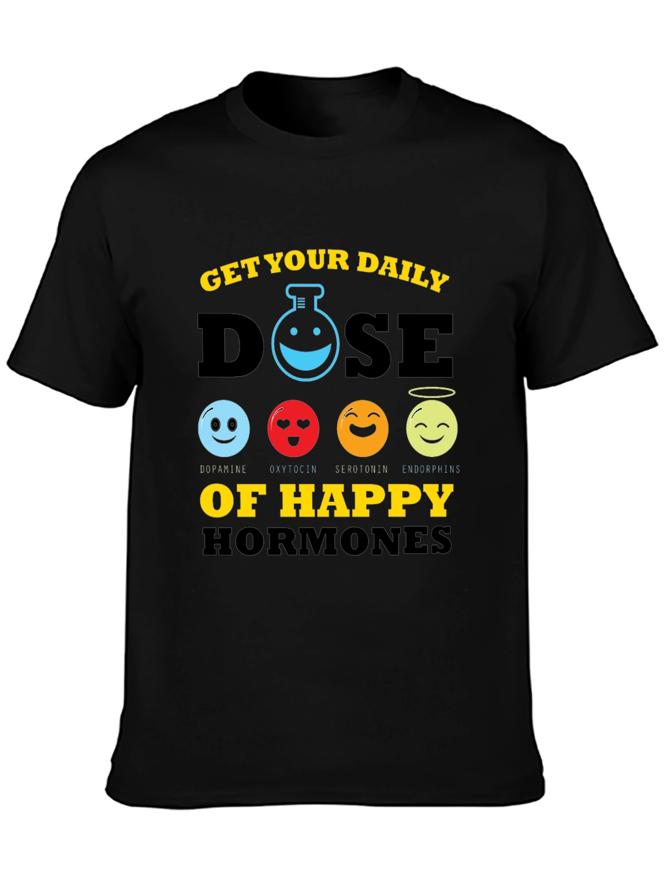 Get Your Daily Dose Happy Hormones T-Shirt