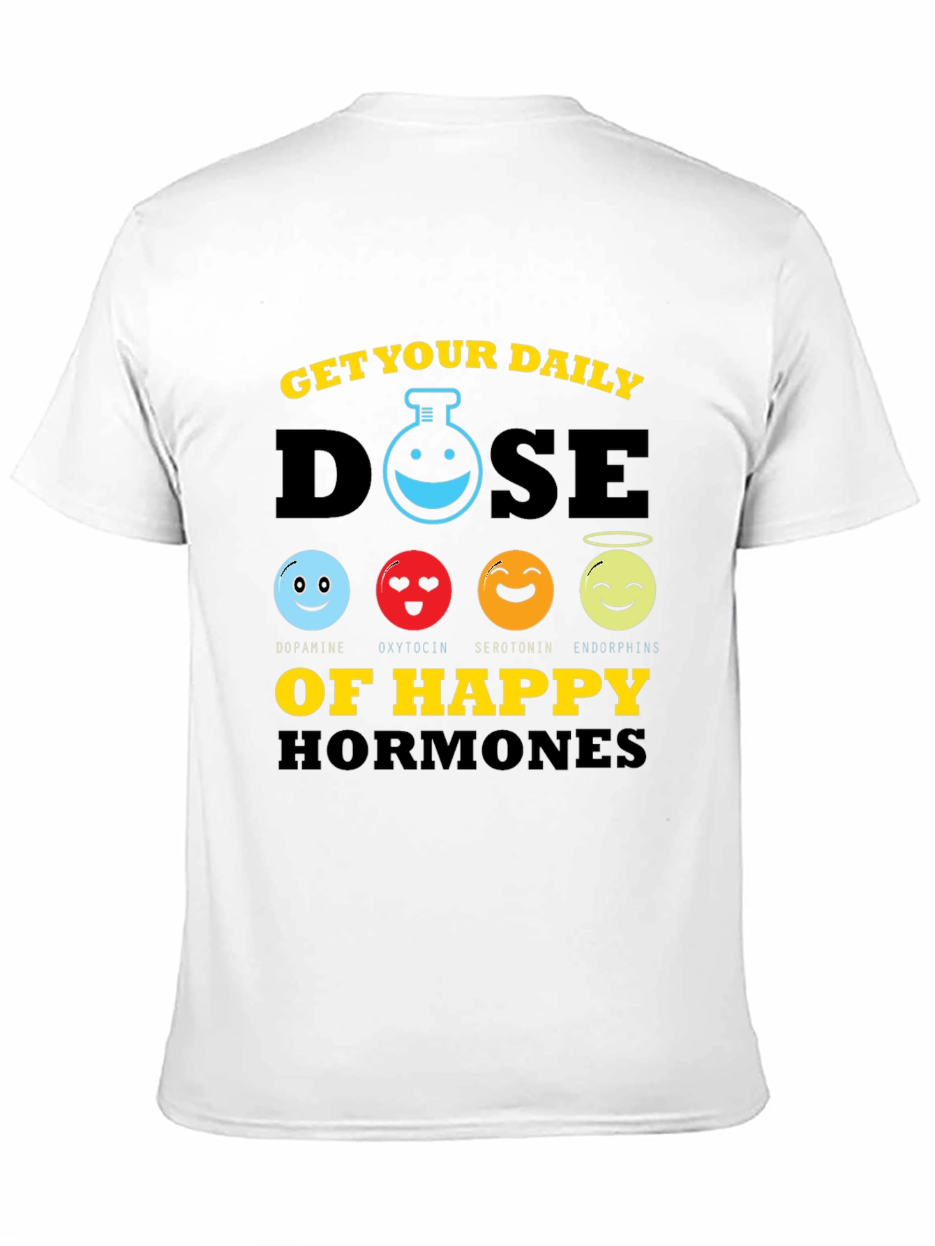 Get Your Daily Dose Happy Hormones T-Shirt