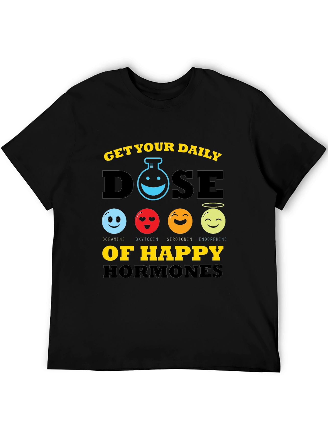Get Your Daily Dose Happy Hormones T-Shirt