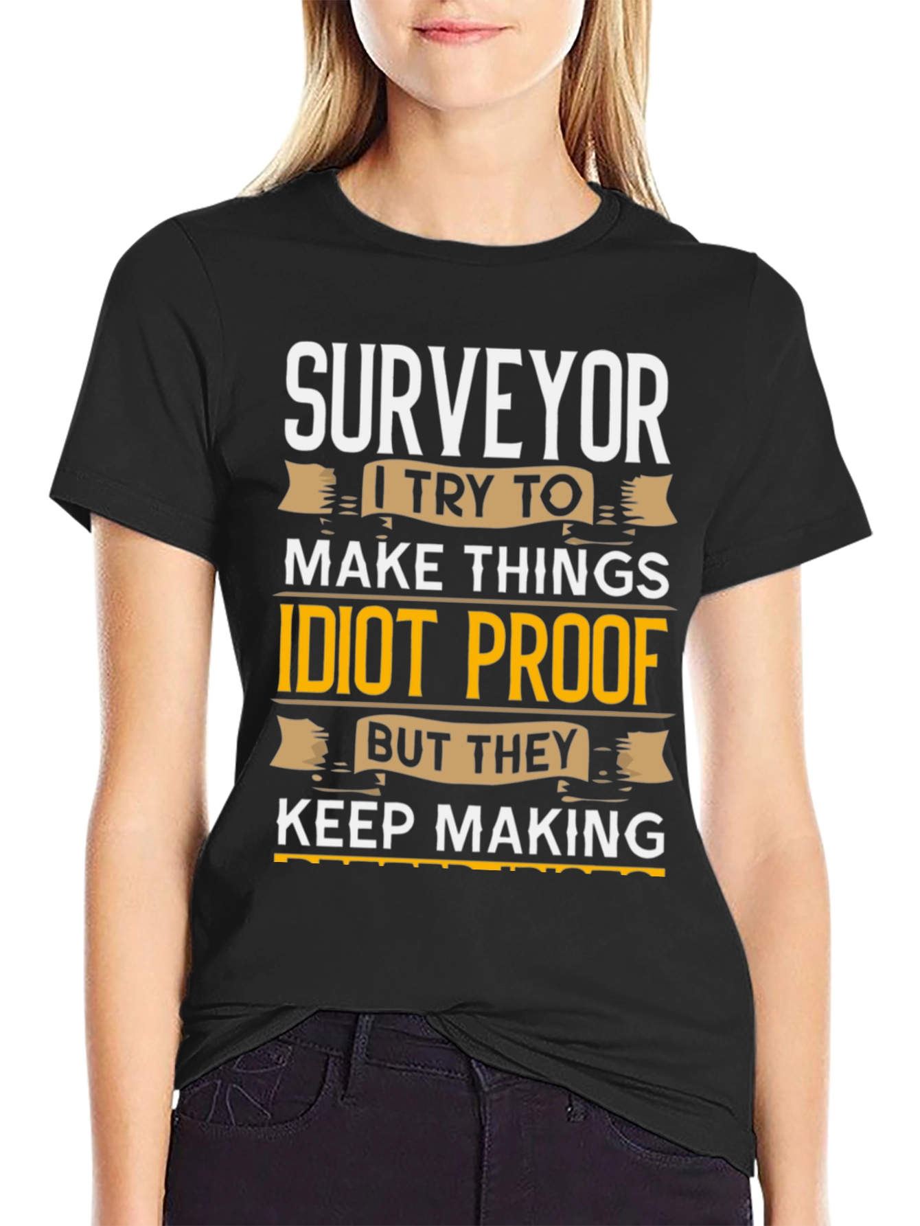 Surveyor Idiot Proof T-Shirt Funny Job Gift