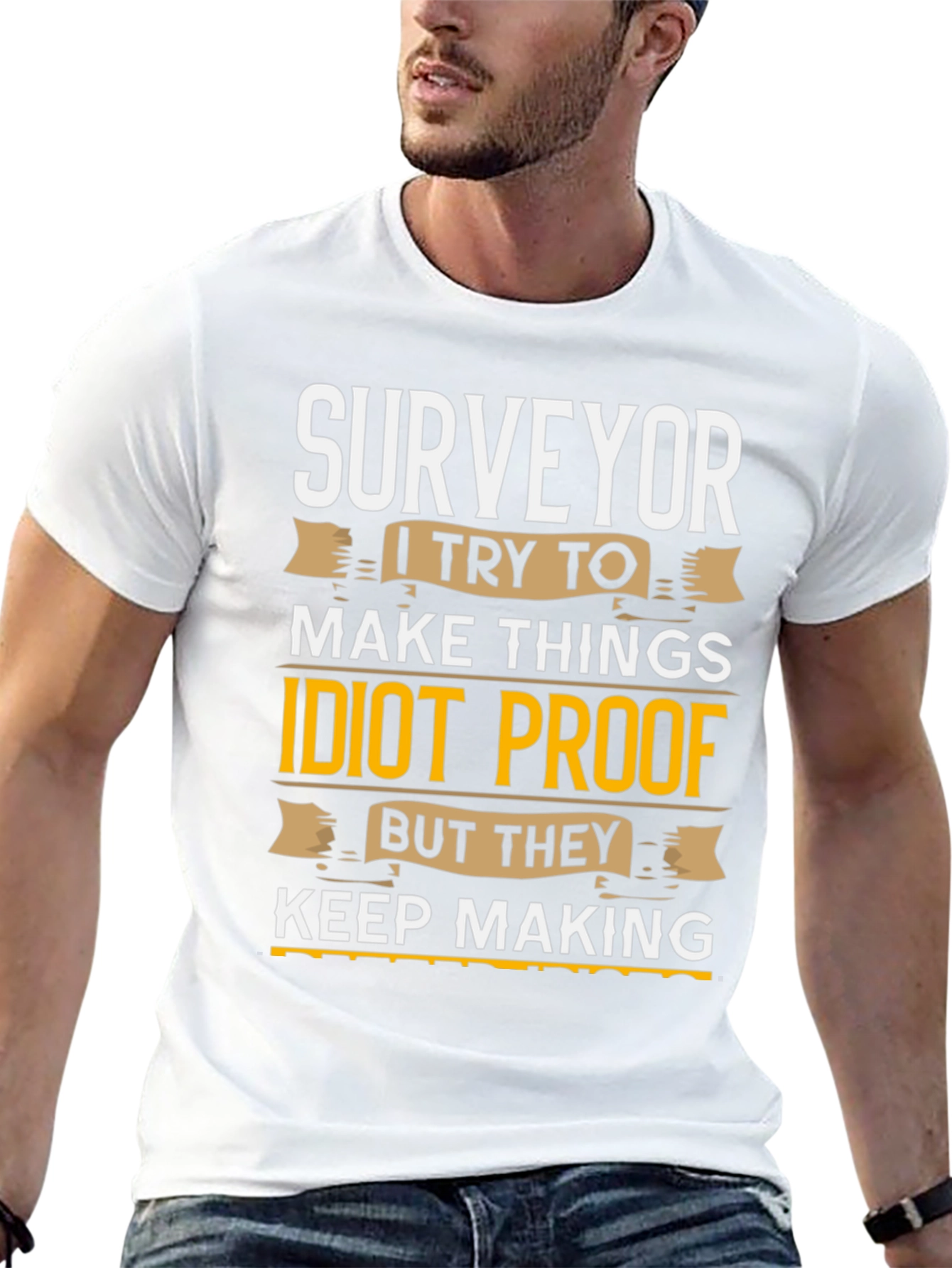 Surveyor Idiot Proof T-Shirt Funny Job Gift
