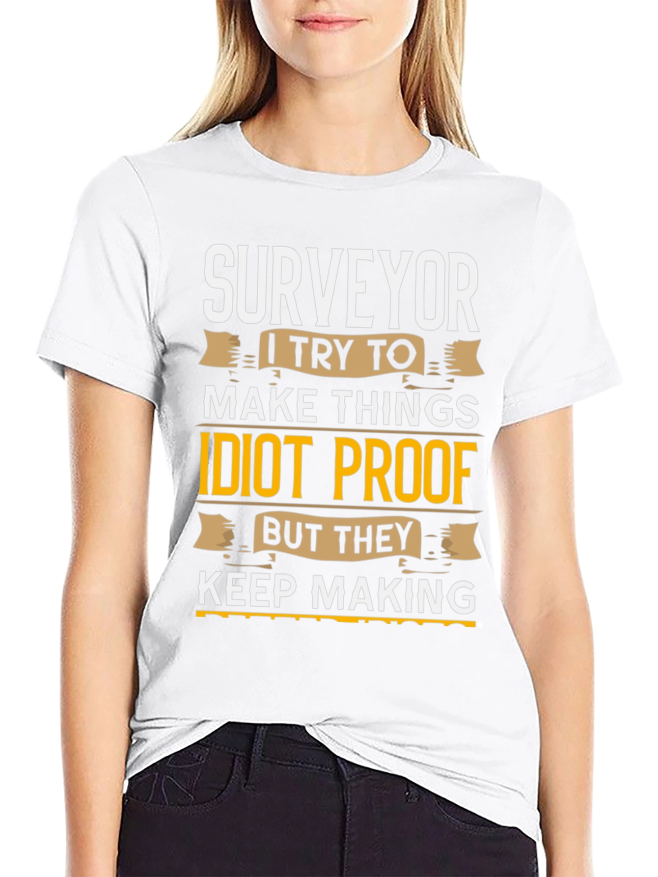 Surveyor Idiot Proof T-Shirt Funny Job Gift