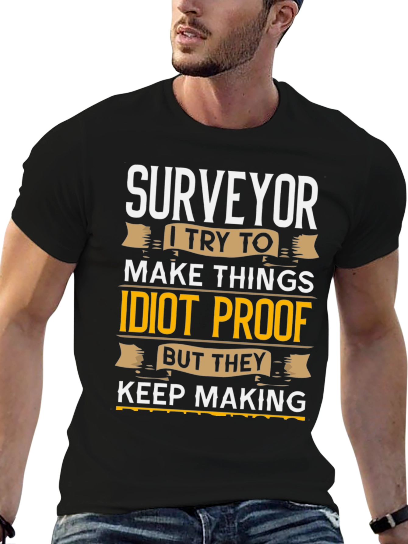 Surveyor Idiot Proof T-Shirt Funny Job Gift