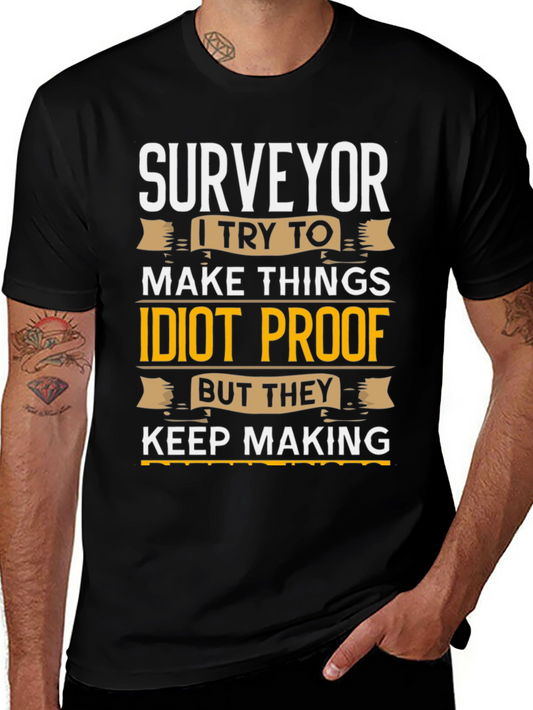 Surveyor Idiot Proof T-Shirt Funny Job Gift