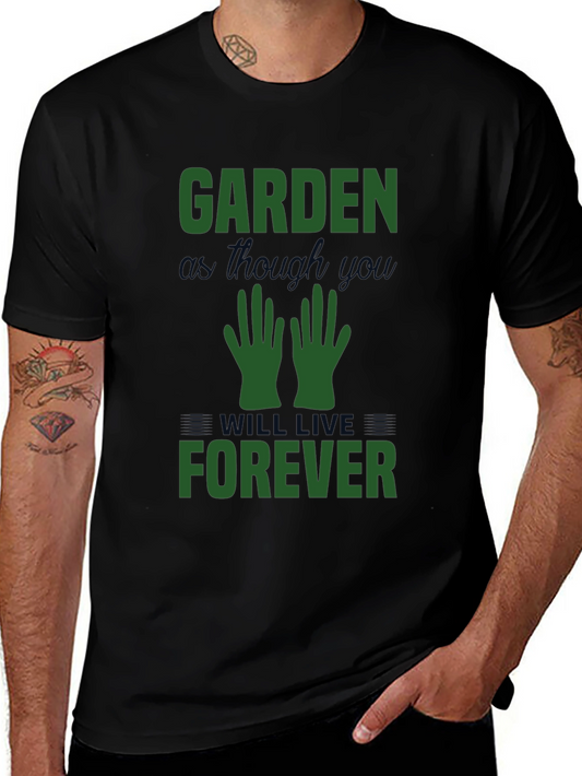 Garden As Though You Will Live Forever Tee