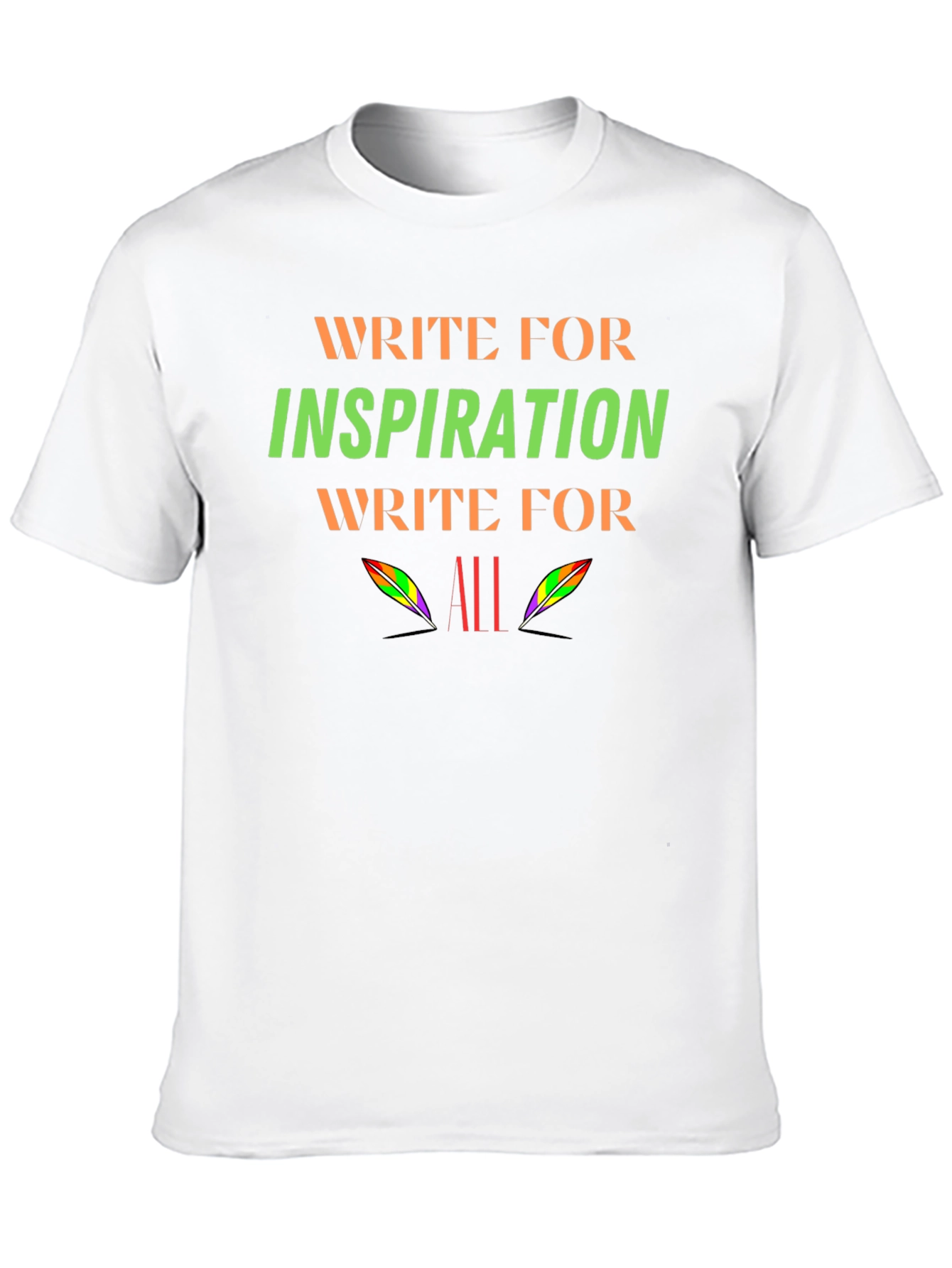 Inspirational Writer T-Shirt - Write for All