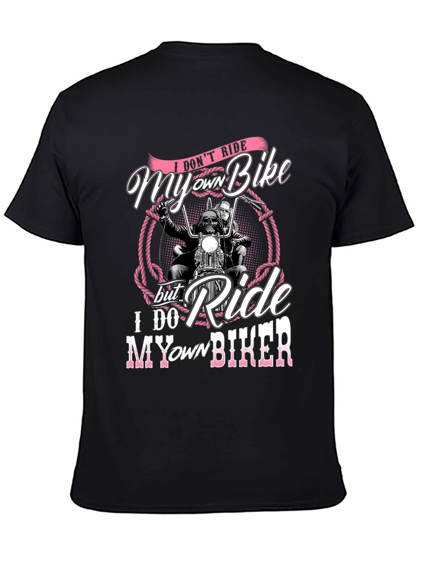 I Dont Ride My Own Bike T-Shirt