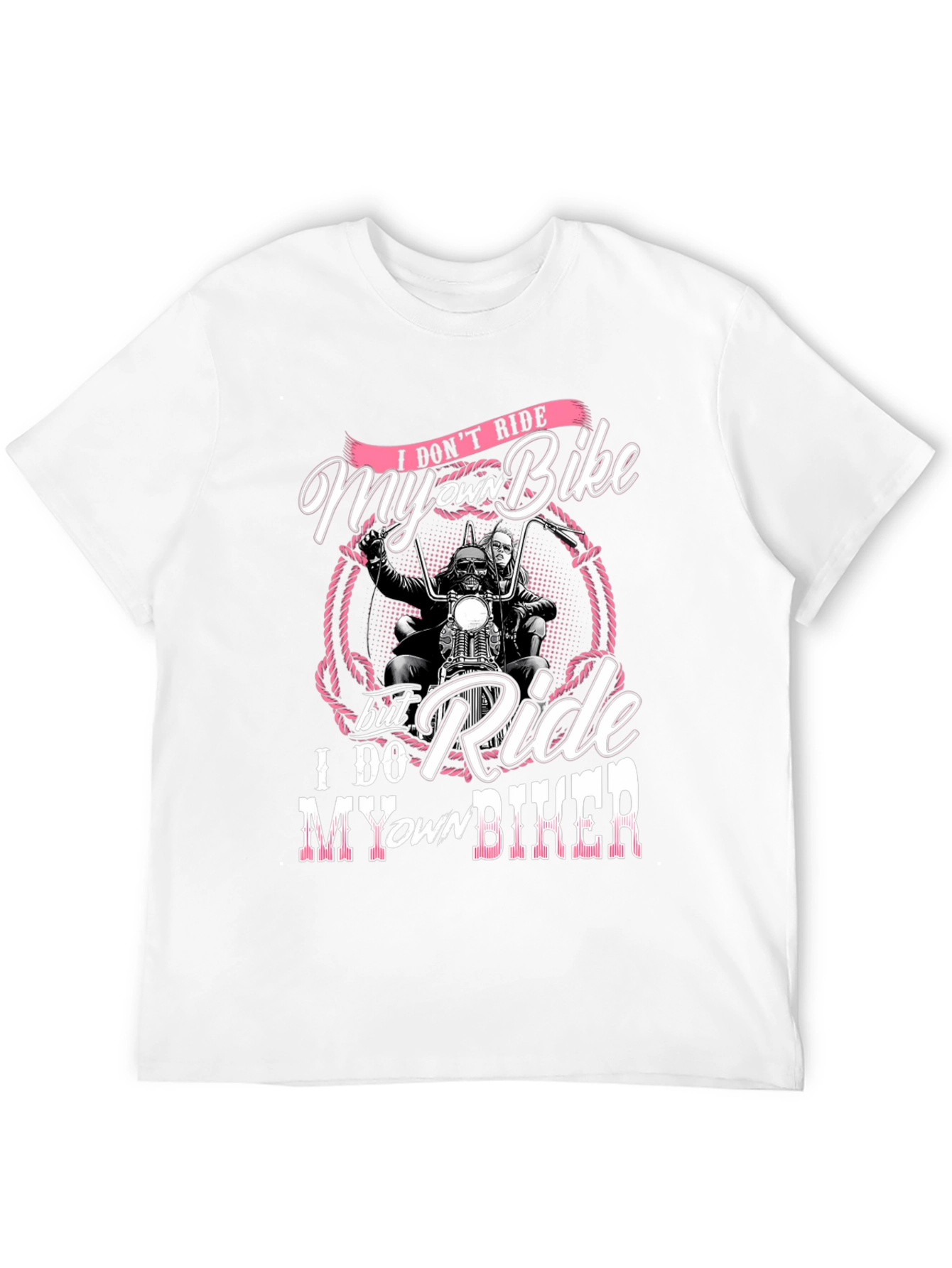 I Dont Ride My Own Bike T-Shirt