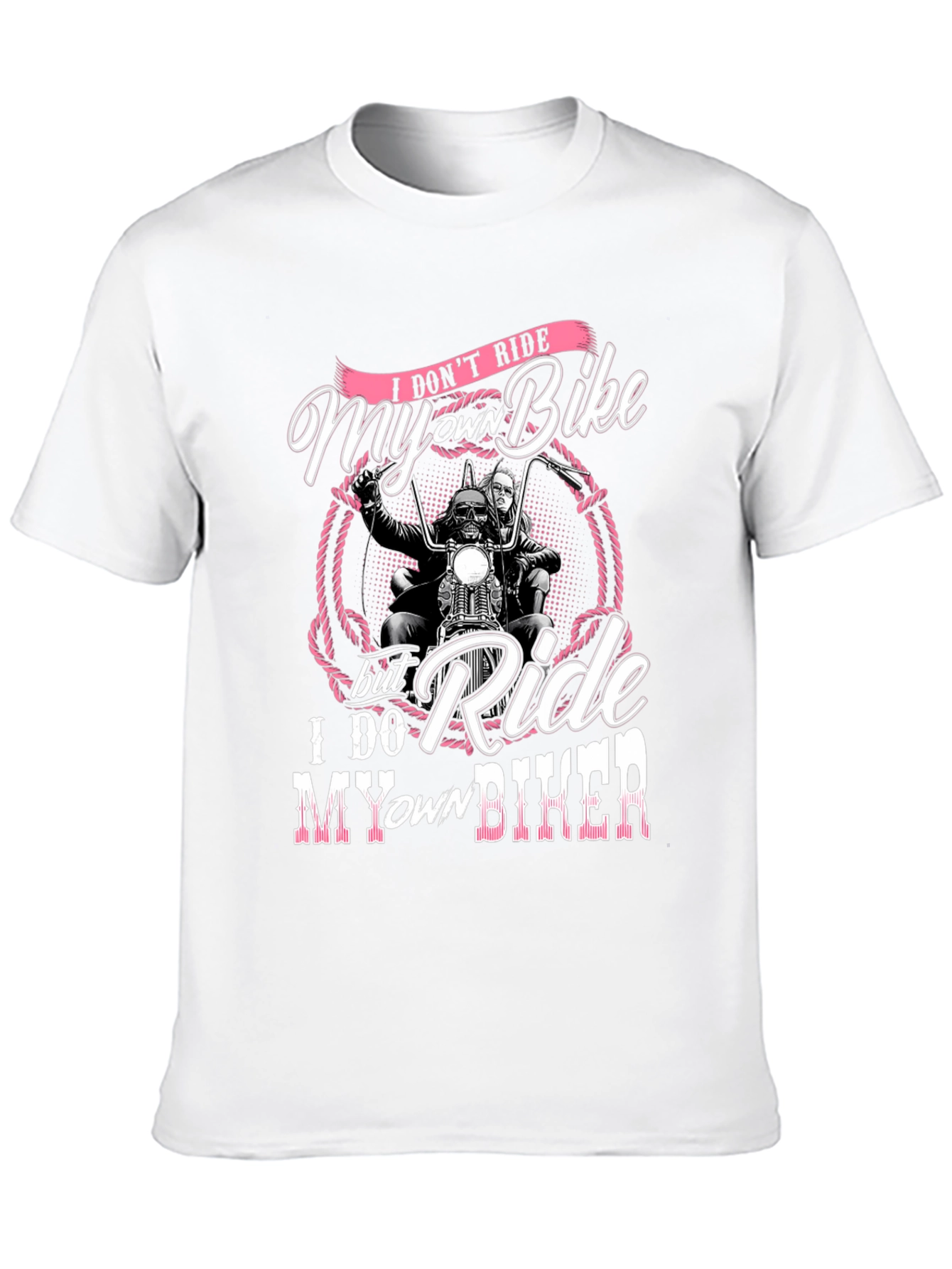 I Dont Ride My Own Bike T-Shirt