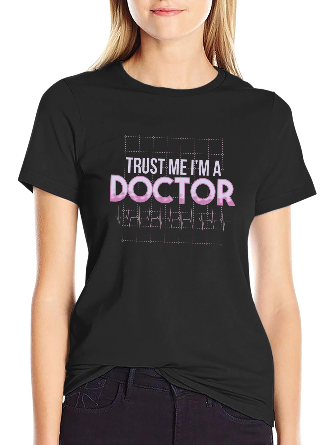 Trust Me Im A Doctor T-Shirt