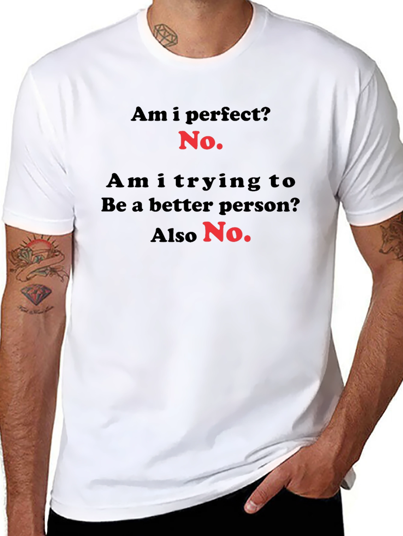 Funny Sarcastic T-Shirt - Am I Perfect? No.