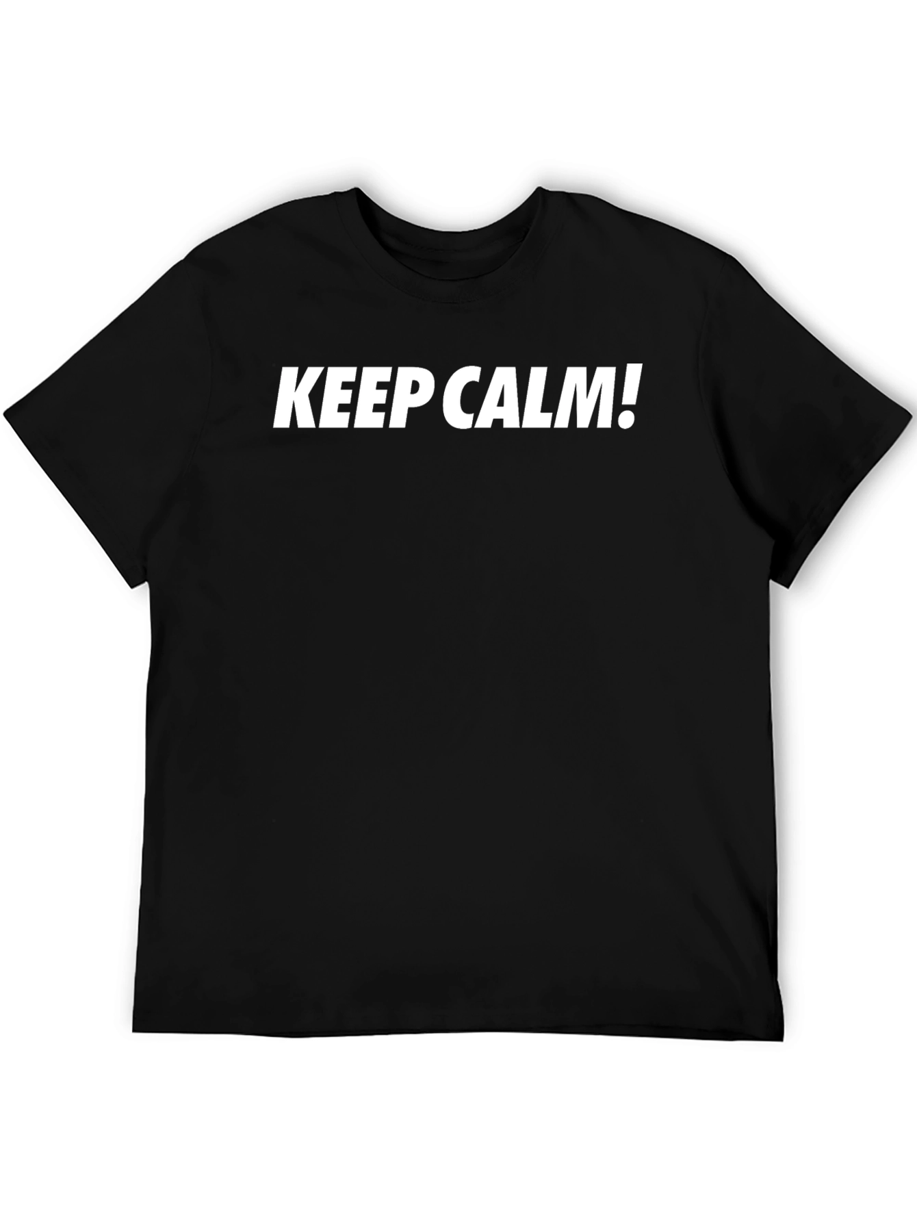 Keep Calm T-Shirt - Classic Slogan Tee