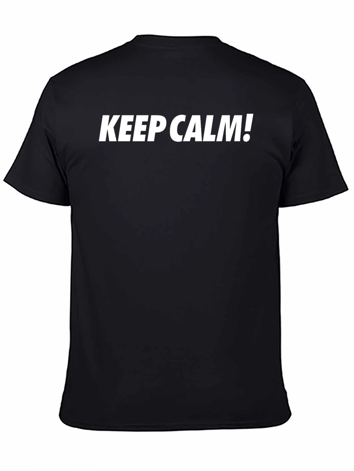 Keep Calm T-Shirt - Classic Slogan Tee