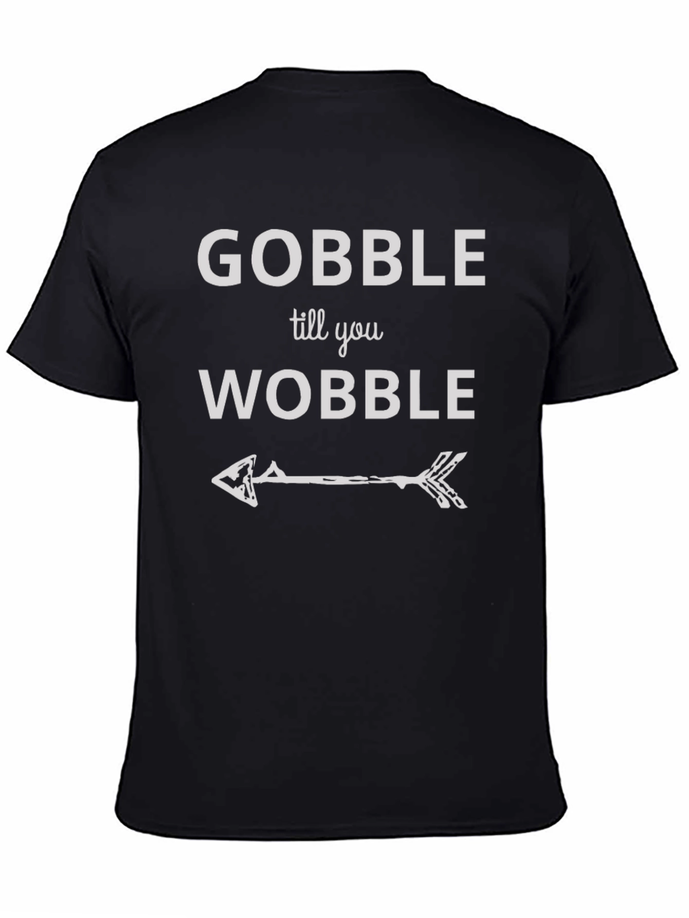 Gobble Till You Wobble Thanksgiving T-Shirt