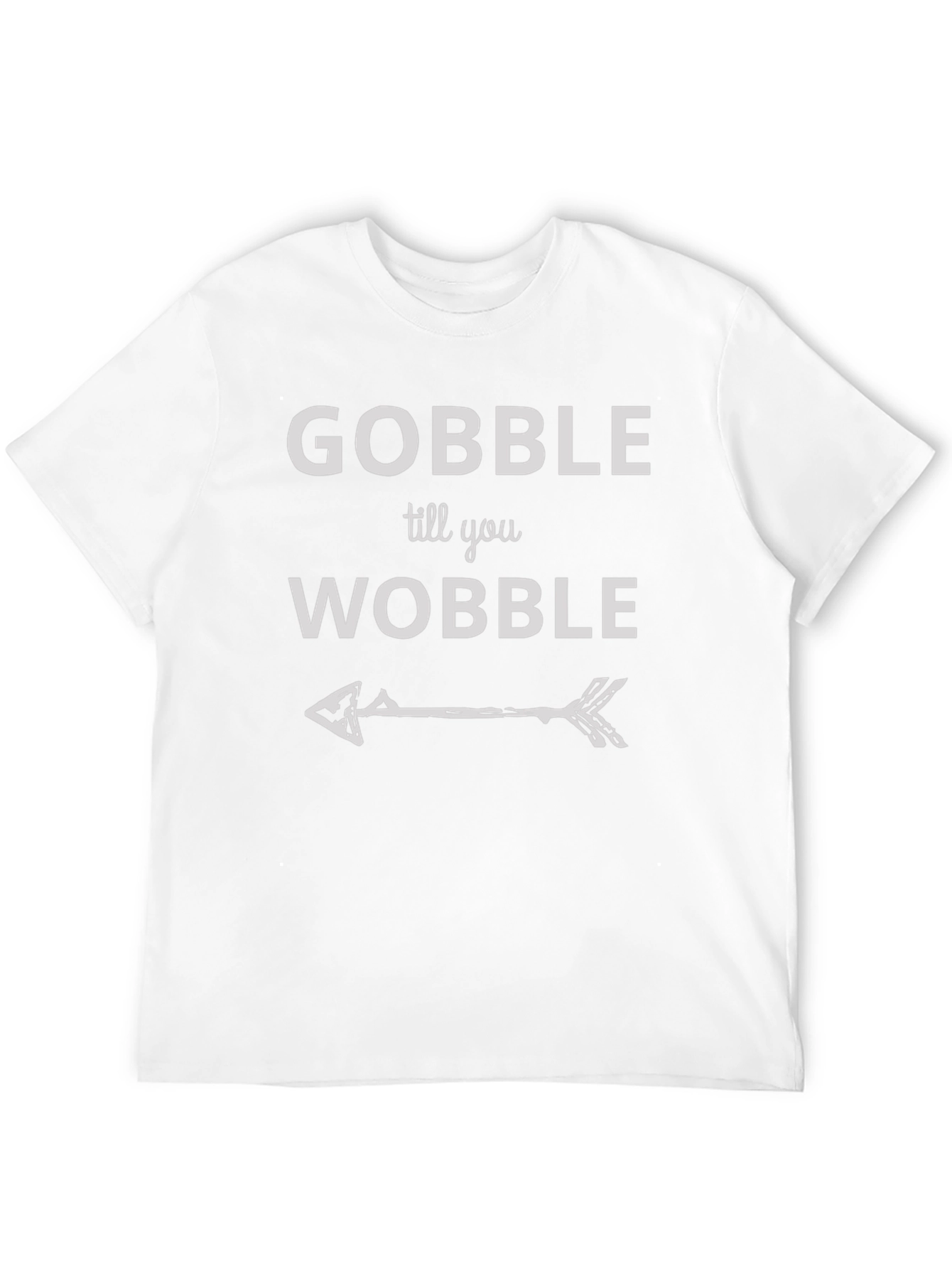 Gobble Till You Wobble Thanksgiving T-Shirt