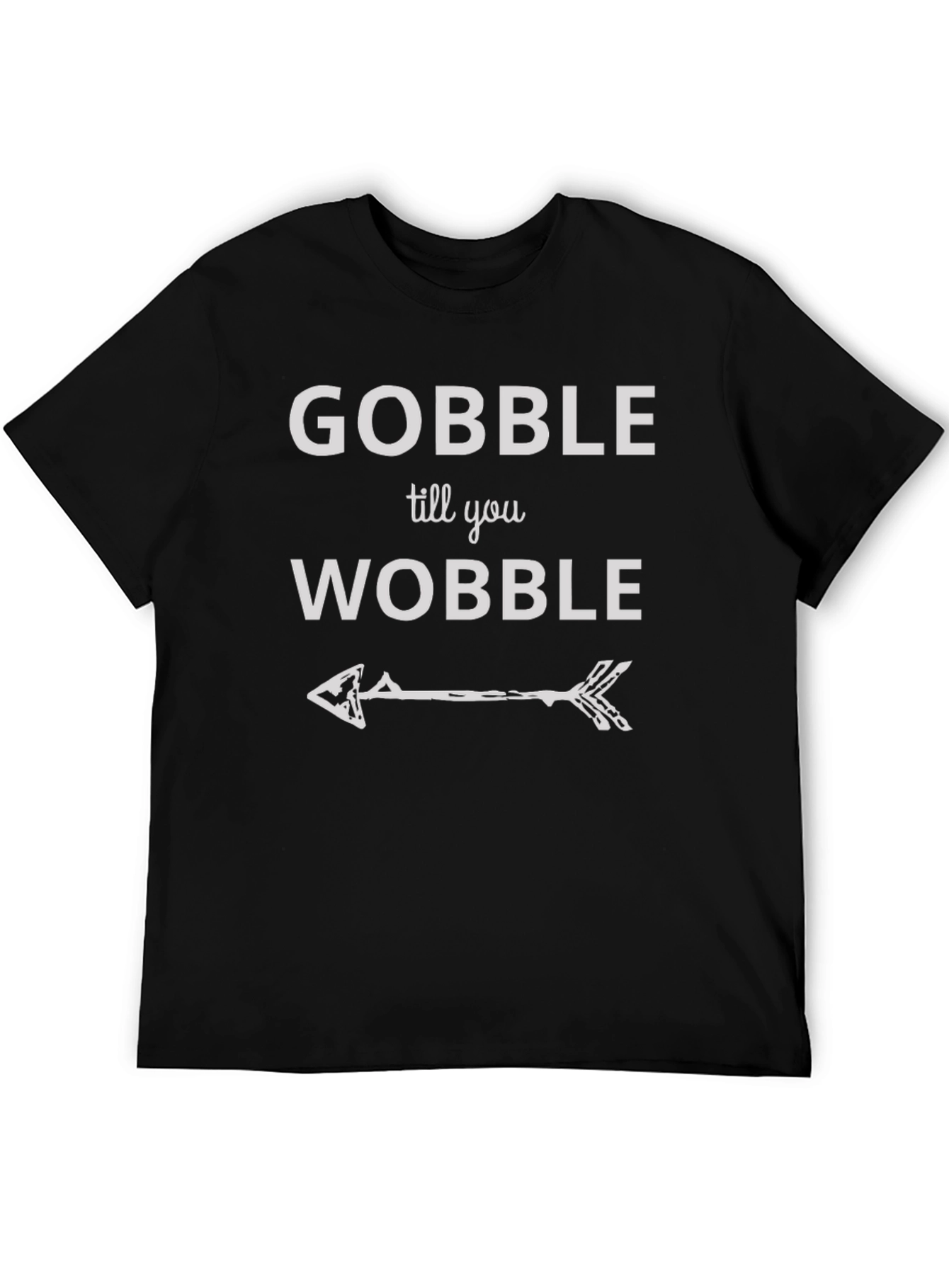 Gobble Till You Wobble Thanksgiving T-Shirt