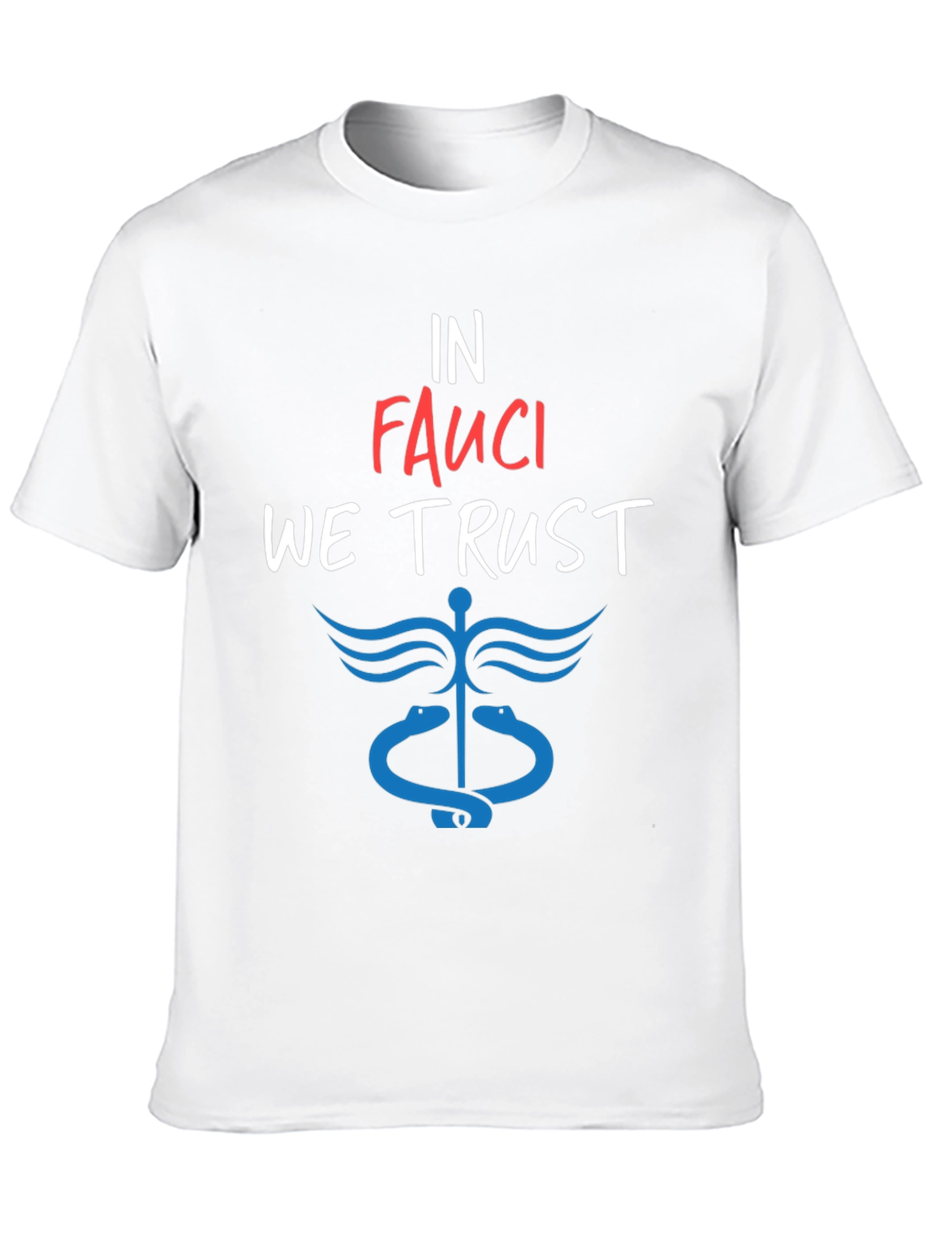 In Fauci We Trust T-Shirt