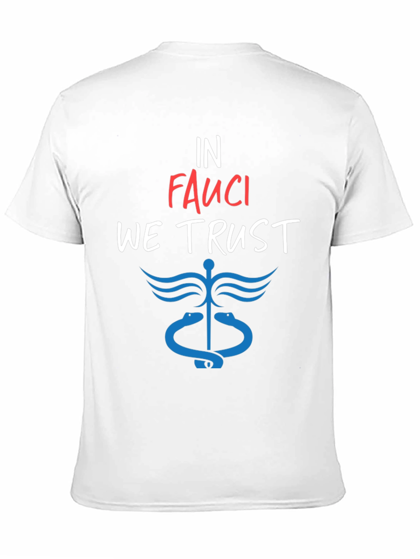 In Fauci We Trust T-Shirt