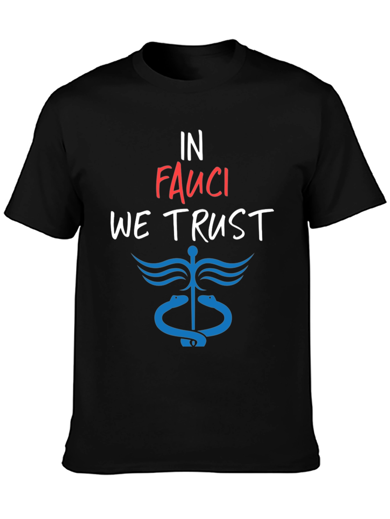 In Fauci We Trust T-Shirt