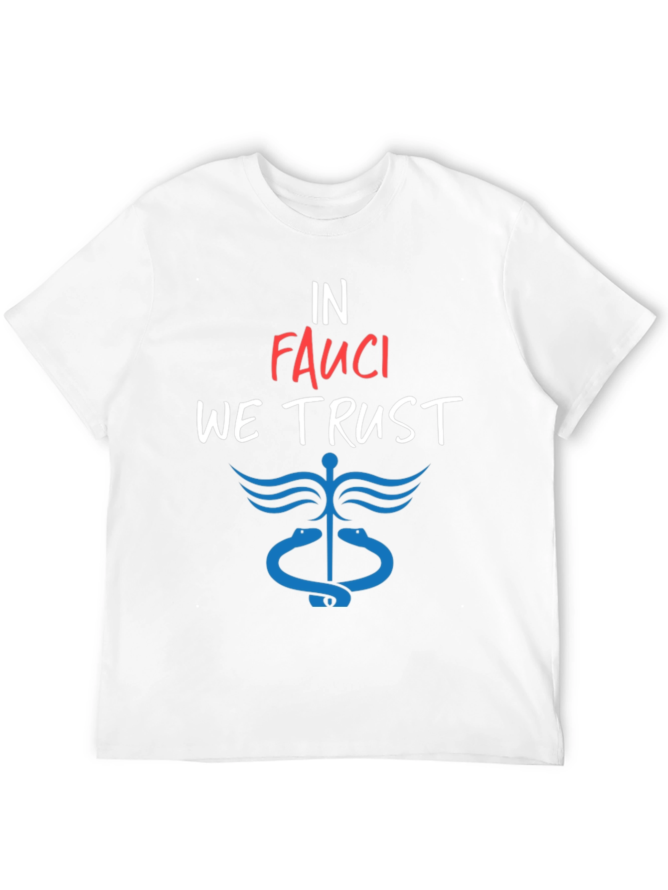 In Fauci We Trust T-Shirt