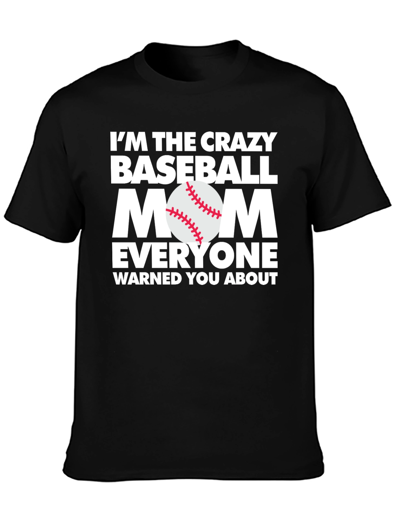 Crazy Baseball Mom Tee - Funny Game Day T-Shirt