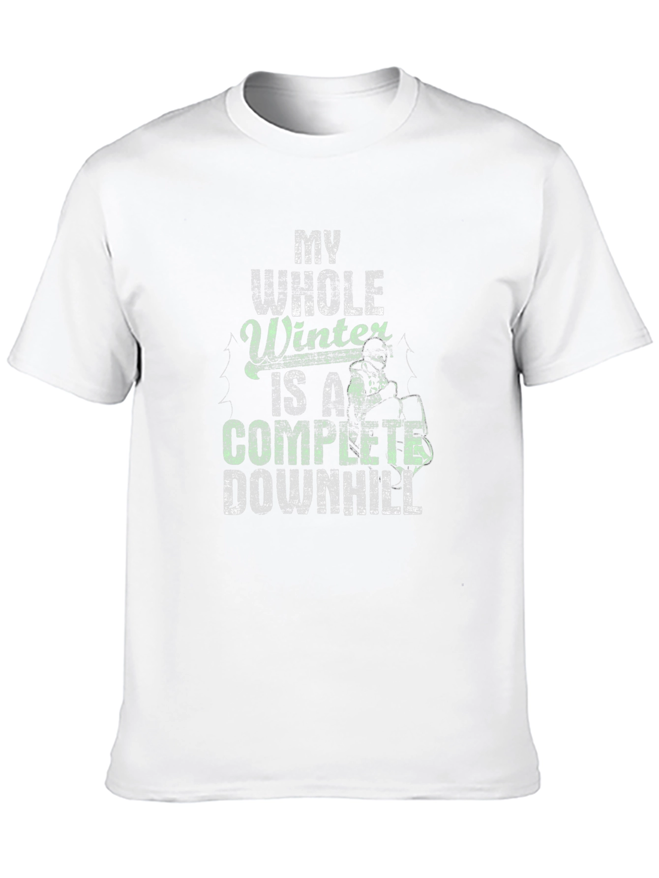 My Whole Winter is a Complete Downhill T-Shirt