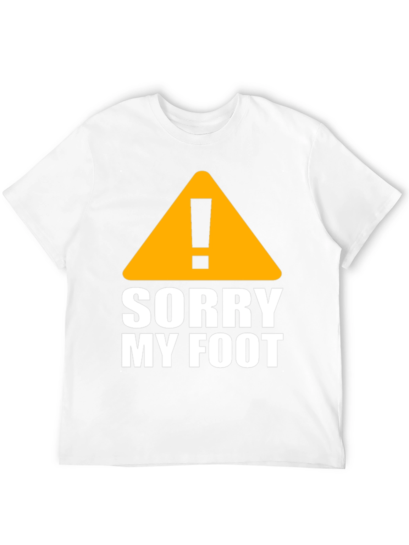 Funny Sorry My Foot Graphic Novelty T-Shirt
